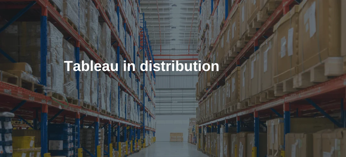 Tableau analysis and optimization of distribution